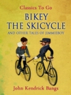 Image for Bikey the Skicycle and Other Tales of Jimmieboy