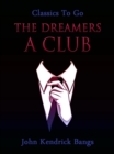 Image for Dreamers: A Club