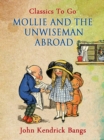 Image for Mollie and the Unwiseman Abroad