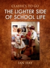 Image for Lighter Side of School Life