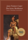 Image for Der letzte Mohikaner: Roman. Vollstandige Gesamtausgabe. nexx - WELTLITERATUR NEU INSPIRIERT