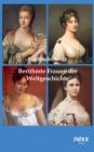 Image for Beruhmte Frauen der Weltgeschichte: Zehn beeindruckende Biografien. nexx - WELTLITERATUR NEU INSPIRIERT
