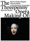 Image for The Threepenny Opera: Making of : Barrie Kosky Stages Brecht/Weill at the Berliner Ensemble
