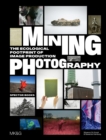Image for Mining photography  : the ecological footprint of image production