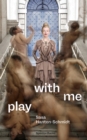Image for Play with Me : Living Effusively with Art