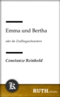 Image for Emma und Bertha oder die Zwillingsschwestern