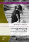Image for Fruhkindliche Traumatisierung und Bindungsfahigkeit: Anforderungen an die Soziale Arbeit