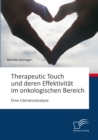 Image for Therapeutic Touch Und Deren Effektivitat Im Onkologischen Bereich : Eine Literaturanalyse