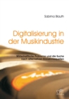 Image for Digitalisierung In Der Musikindustrie : Wirtschaftliche Probleme Und Die Suche Nach Alternativen Einnahmequellen