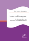 Image for Leonora Carrington. Die Korrespondenz von Biographie und Selbstdarstellung