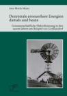 Image for Dezentrale erneuerbare Energien damals und heute. Genossenschaftliche Elektrifizierung in den 1920er Jahren am Beispiel von Grobardorf
