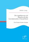 Image for Die Legalisierung und Regulierung des Cannabismarkts in Deutschland : Eine Nutzen-Kosten-Analyse