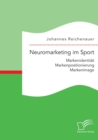 Image for Neuromarketing im Sport : Markenidentitat - Markenpositionierung - Markenimage