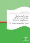 Image for Markenpolitik von Hoerfunk- und Musik-Streaming-Anbietern : Ein Vergleich ausgewahlter Marken