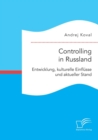 Image for Controlling in Russland : Entwicklung, kulturelle Einflusse und aktueller Stand