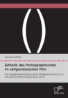 Image for AEsthetik des Pornographischen im zeitgenoessischen Film. Eine vergleichende Studie zu Steve McQueens Shame (2011) und Lars von Triers Nymph()maniac (2013)