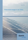 Image for Photovoltaik-Anlagen in der Turkei: Eine Potenzialanalyse mit Wirtschaftlichkeitsberechnungen