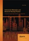 Image for Intrinsische Motivation und Advanced Nursing Practice: Unterstutzungsmoglichkeiten im Unterricht