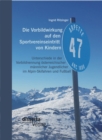 Image for Die Vorbildwirkung auf den Sportvereinseintritt von Kindern: Unterschiede in der Vorbildnennung osterreichischer mannlicher Jugendlicher im Alpin-Skifahren und Fuball