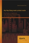 Image for Hip Hop Slang meets printed media: Eine Studie zu Anglizismen in der deutschen Pressesprache von Hip-Hop-Magazinen