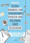 Image for Kleines Handbuch Zum Erfolgreichen Verfassen Und Vollenden Einer Dissertati
