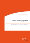 Image for Lasten Der Vergangenheit: Traditionslinien Zum Nationalsozialismus