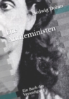 Image for Die Antifeministen : Ein Buch der Verteidigung