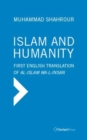 Image for Islam and Humanity - The Consequences of a Contemporary Reading