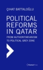Image for Political Reforms in Qatar: From Authoritarianism to Political Grey Zone