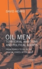 Image for Oil Men, Territorial Ambitions and Political Agents