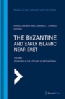 Image for The Byzantine and Early Islamic Near East