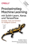 Image for Praxiseinstieg Machine Learning mit Scikit-Learn, Keras und TensorFlow