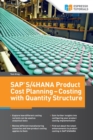 Image for SAP S/4HANA Product Cost Planning - Costing with Quantity Structure