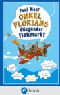 Image for Onkel Florians fliegender Flohmarkt