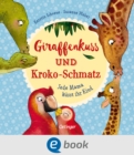 Image for Giraffenkuss Und Kroko-Schmatz