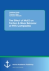 Image for The Effect of MoS2 on Friction &amp; Wear Behavior of PTFE Composites