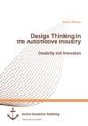 Image for Design Thinking in the Automotive Industry. Creativity and Innovation