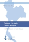 Image for Thailand - In-depth Country Analysis. A Political, Economic and Social Discourse