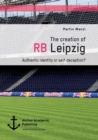 Image for The creation of RB Leipzig. Authentic identity or self-deception?