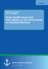 Image for Power Quality Issues and their Impact on the Performance of Industrial Machines