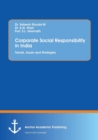 Image for Corporate Social Responsibility in India. Trends, Issues and Strategies