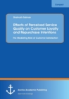 Image for Effects of Perceived Service Quality on Customer Loyalty and Repurchase Intentions. The Mediating Role of Customer Satisfaction