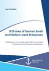 Image for B2B sales of German Small and Medium-sized Enterprises. Challenges in cross-border sales within the context of German-French business relationships