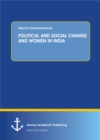 Image for POLITICAL AND SOCIAL CHANGE AND WOMEN IN INDIA
