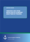 Image for VIBRATION AND NOISE REDUCTION IN PLANETARY GEAR TRAIN BY PHASING