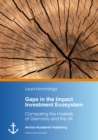 Image for Gaps in the Impact Investment Ecosystem. Comparing the markets of Germany and the UK