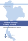 Image for Thailand - In-depth Country Analysis. A Political, Economic and Social Discourse