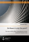Image for Did Basel Iii Miss The Point? The Role O