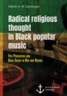 Image for Radical Religious Thought In Black Popular Music. Five Percenters And Bobo