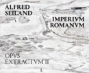 Image for Alfred Seiland: Imperium Romanum. Opus Extractum II
